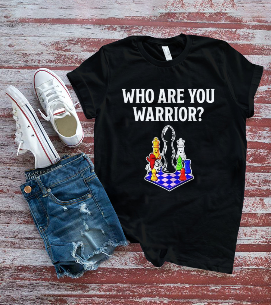 Who Are You Warrior Chess Board Colorful Pieces T-Shirt