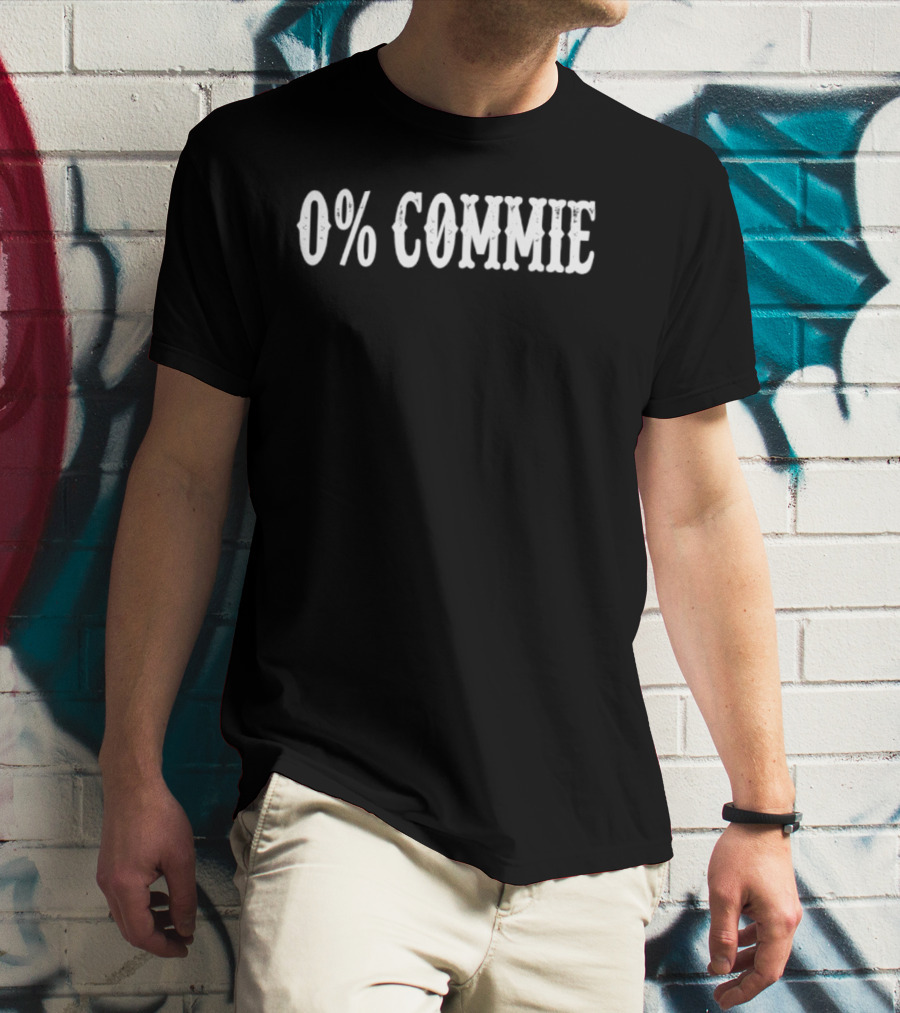 0 Percent Commie 2026 T-Shirt