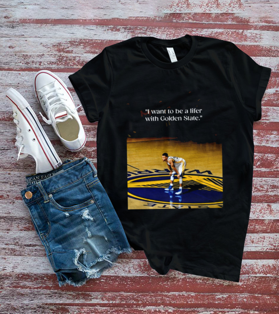 Golden State Warriors Stephen Curry I Want To Be A Lifer With Golden State Basketball Court T-Shirt