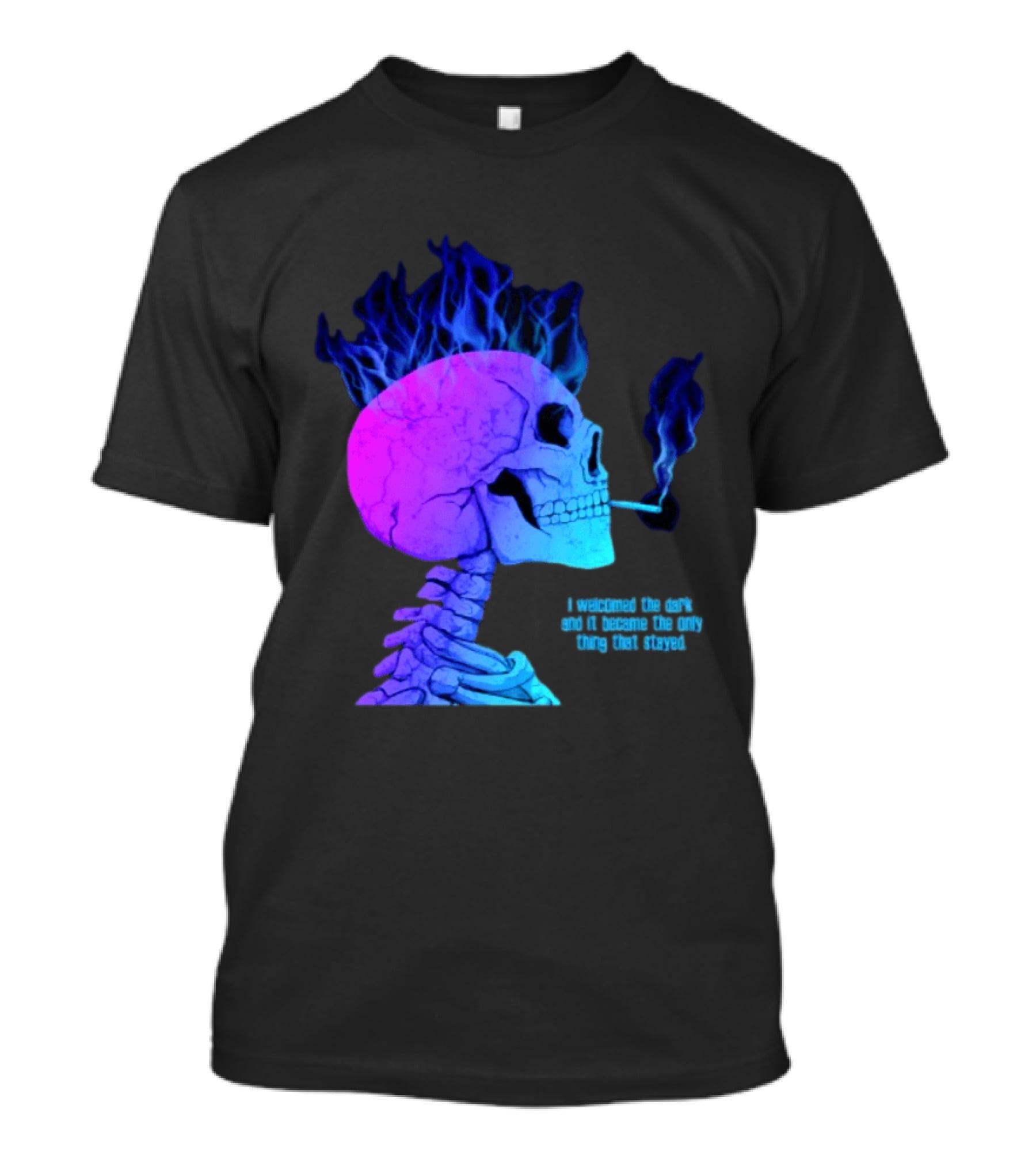 I Welcomed The Dark And It Became The Only Thing That Stayed Skull Smoking Blue Fire Hair T-Shirt