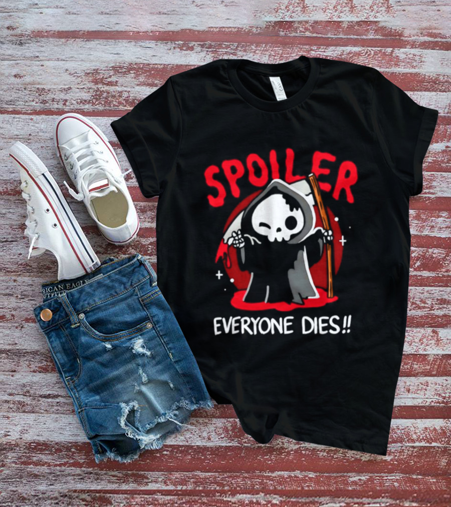 Spoiler Everyone Dies Grim Reaper Halloween Humor T-Shirt