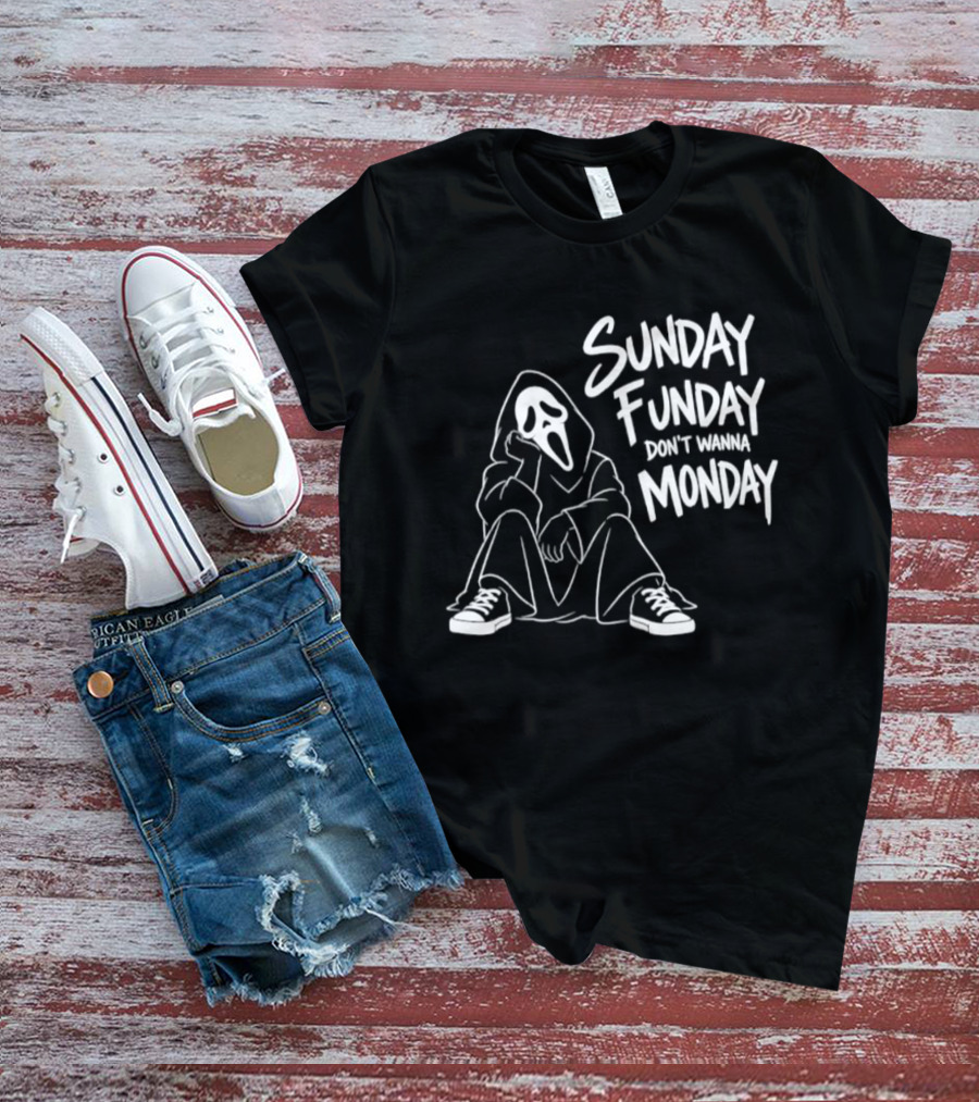 Sunday Funday Don't Wanna Monday Ghost Face Relaxation T-Shirt