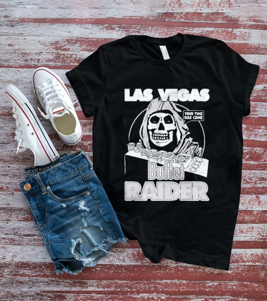 Las Vegas Buffet Raider Grim Reaper True Time Home Cooke T-Shirt
