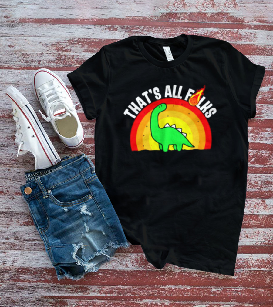 That's All Folks Dinosaur Meteor Extinction Rainbow T-Shirt