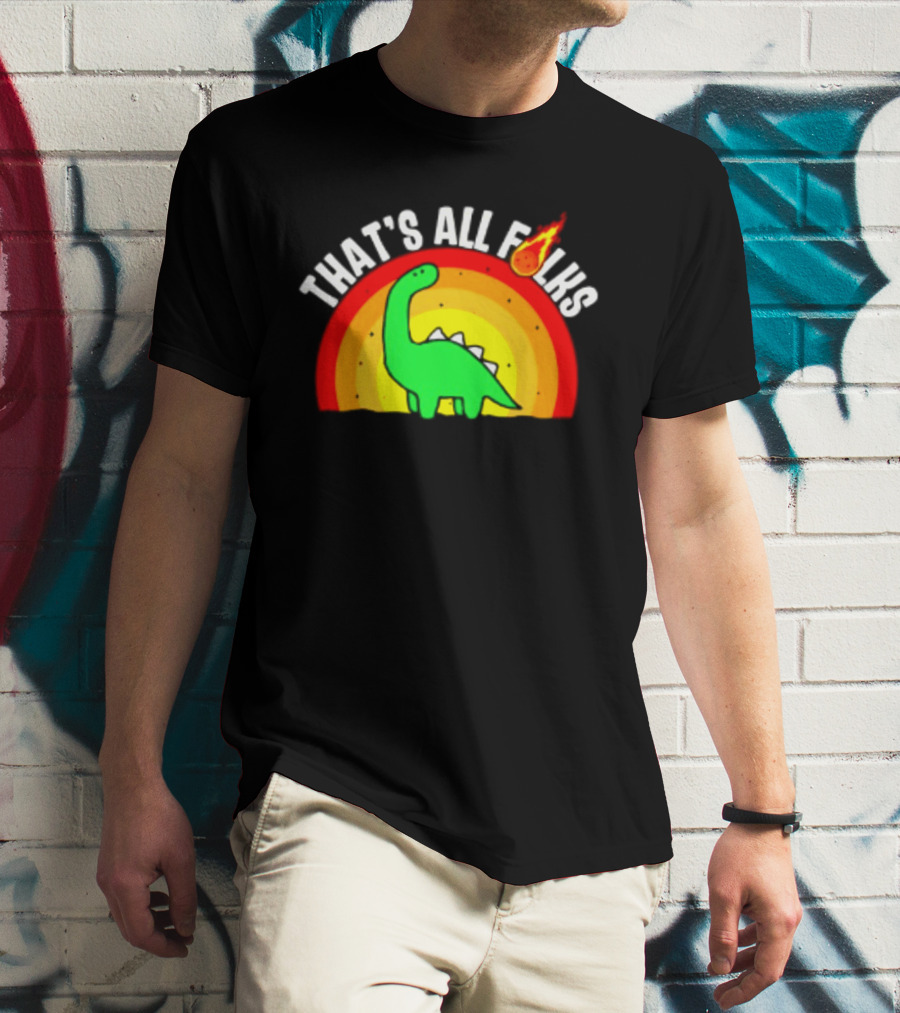 That's All Folks Dinosaur Meteor Extinction Rainbow T-Shirt