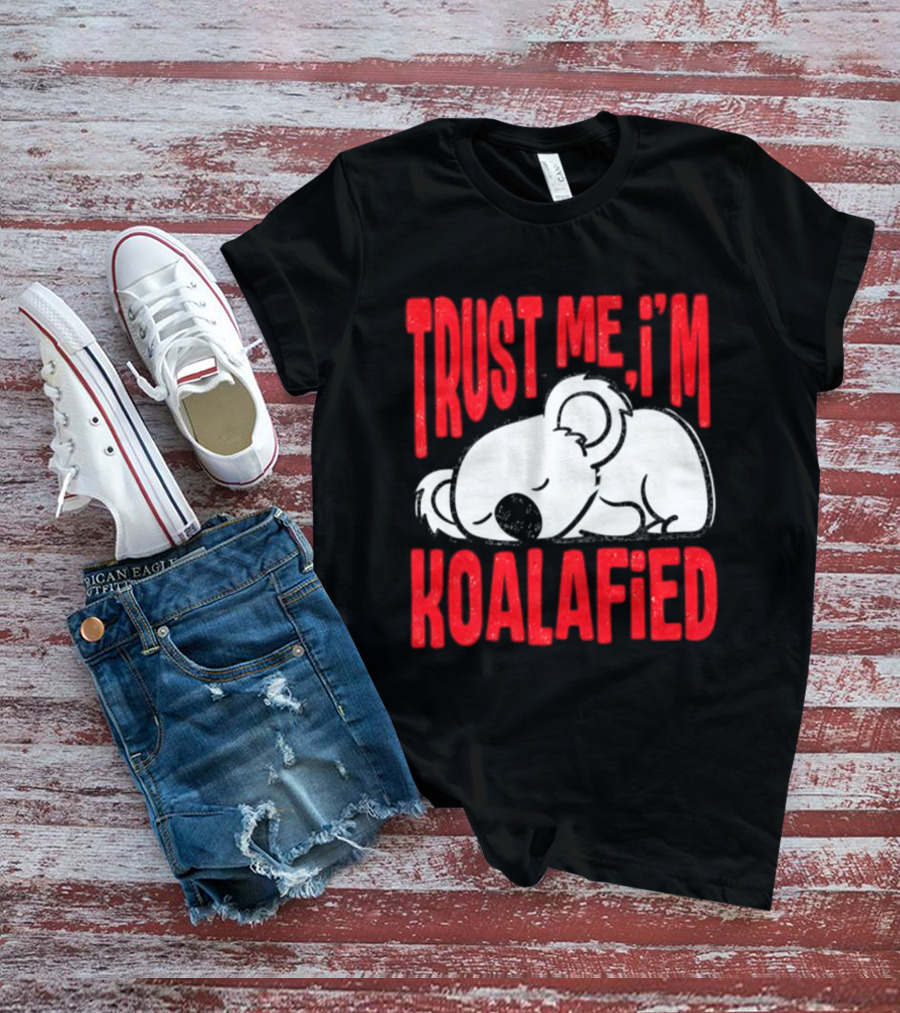 Trust Me I'm Koalafied Sleeping Koala T-Shirt