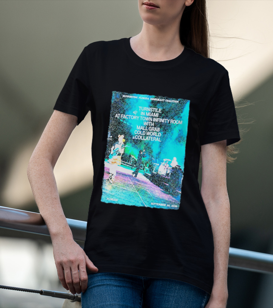 Supporting Florida Immigrant Coalition Turnstile In Miami Factory Town Infinity Room With Mall Grab Cold World Collateral September 20 2026 T-Shirt