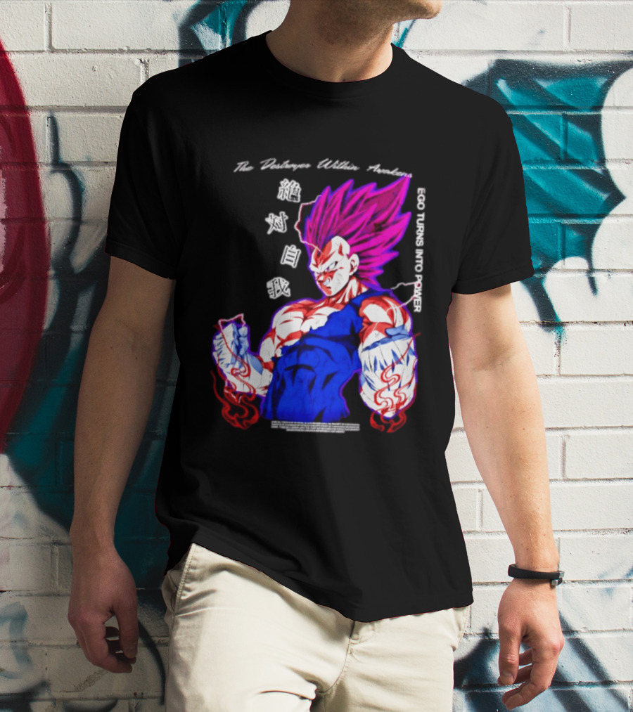 The Destroyer Within Vegeta Awakens Ego Turns Into Power T-Shirt
