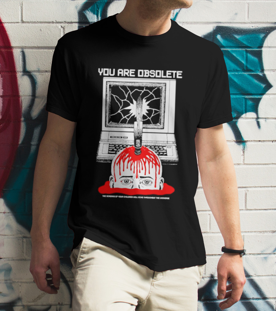 You Are Obsolete Computer Cracked Screen Head Explosion Red Blood T-Shirt