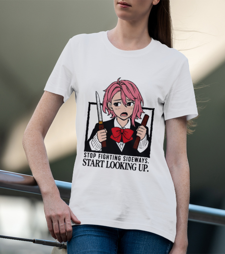 Aira Shiratori Anime Stop Fighting Sideways Start Looking Up T-Shirt