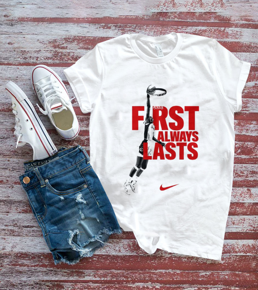 First Always Lasts Basketball Dunk Player Nike Sports T-Shirt