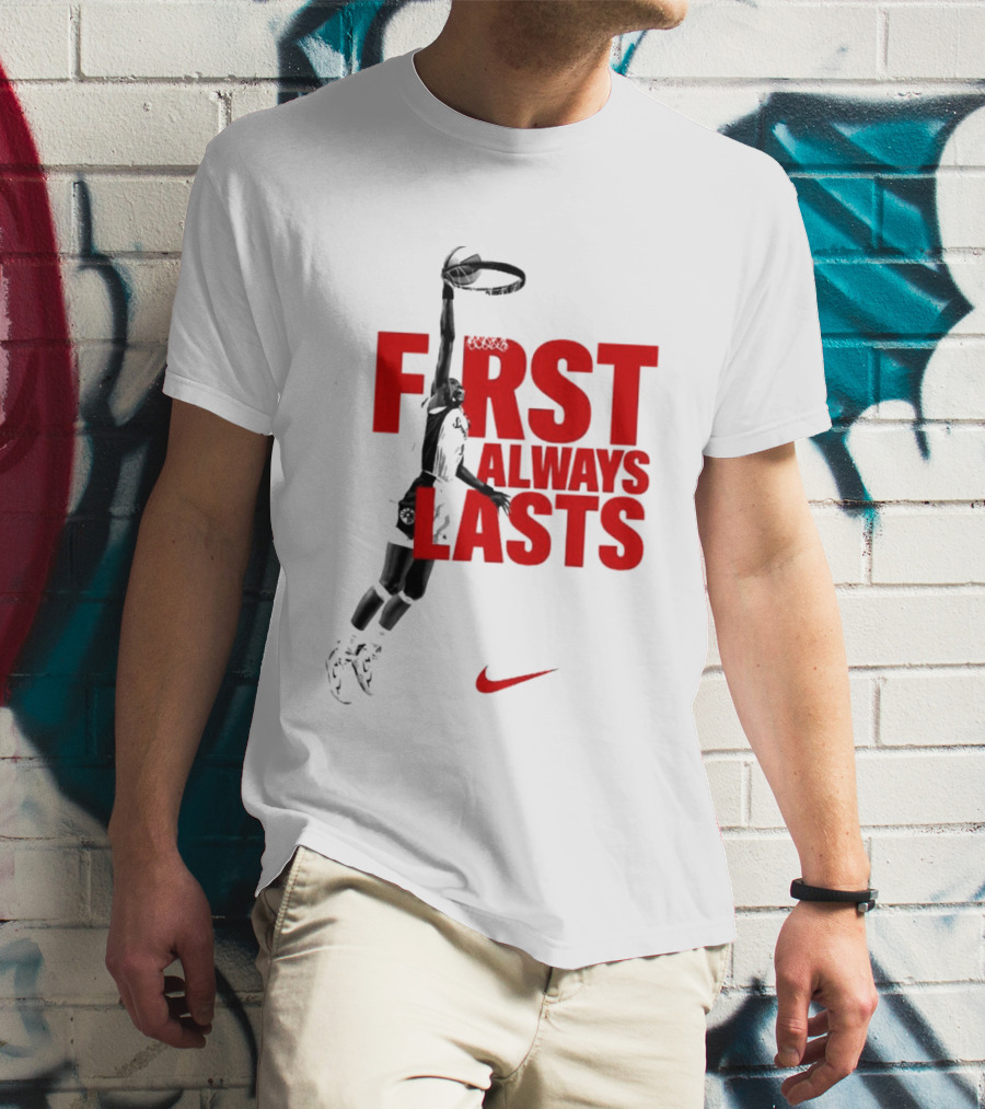 First Always Lasts Basketball Dunk Player Nike Sports T-Shirt