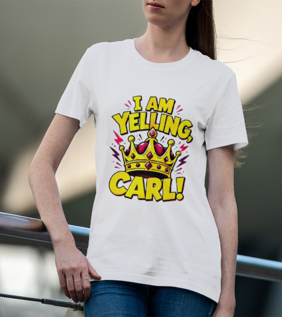 I Am Yelling Carl Donut Crown T-Shirt