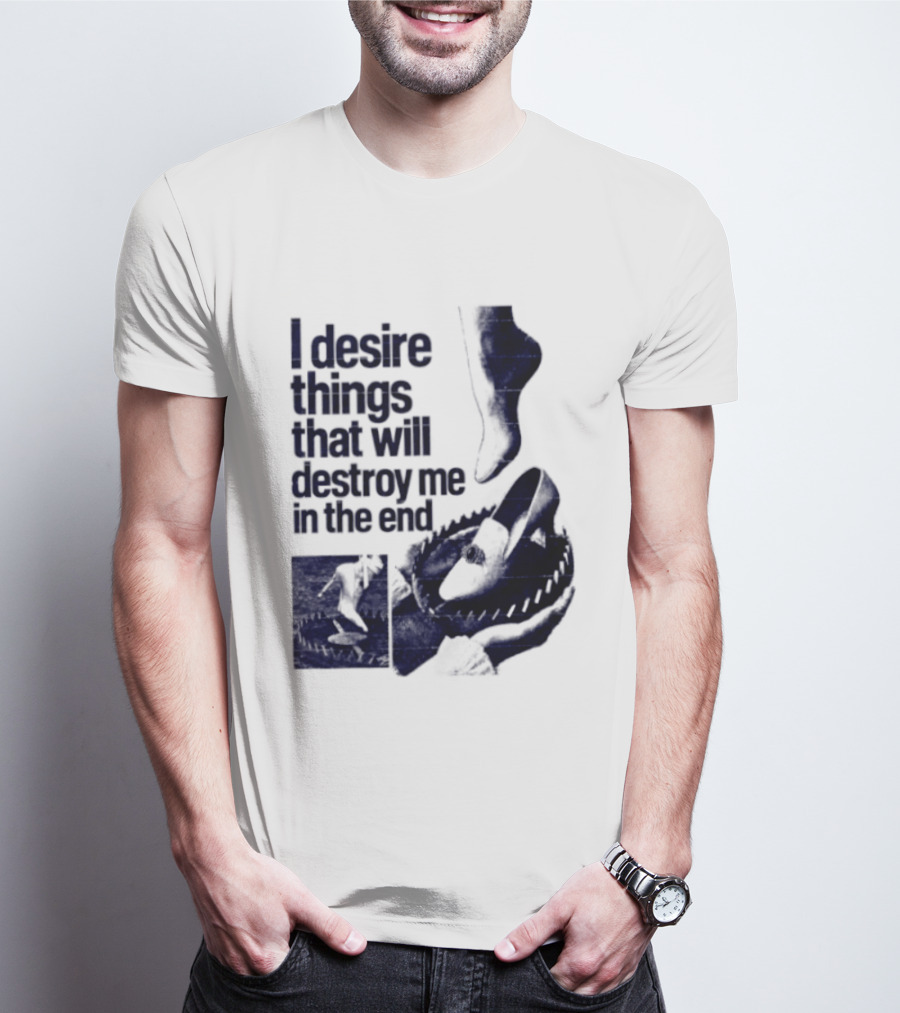 I Desire Things That Will Destroy Me In The End Alligator Ballet Pointe T-Shirt