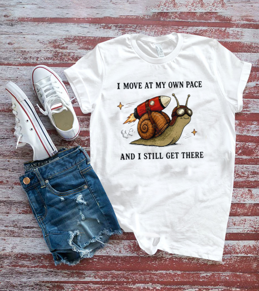 I Move At My Own Pace And I Still Get There Snail With Rocket Goggles T-Shirt
