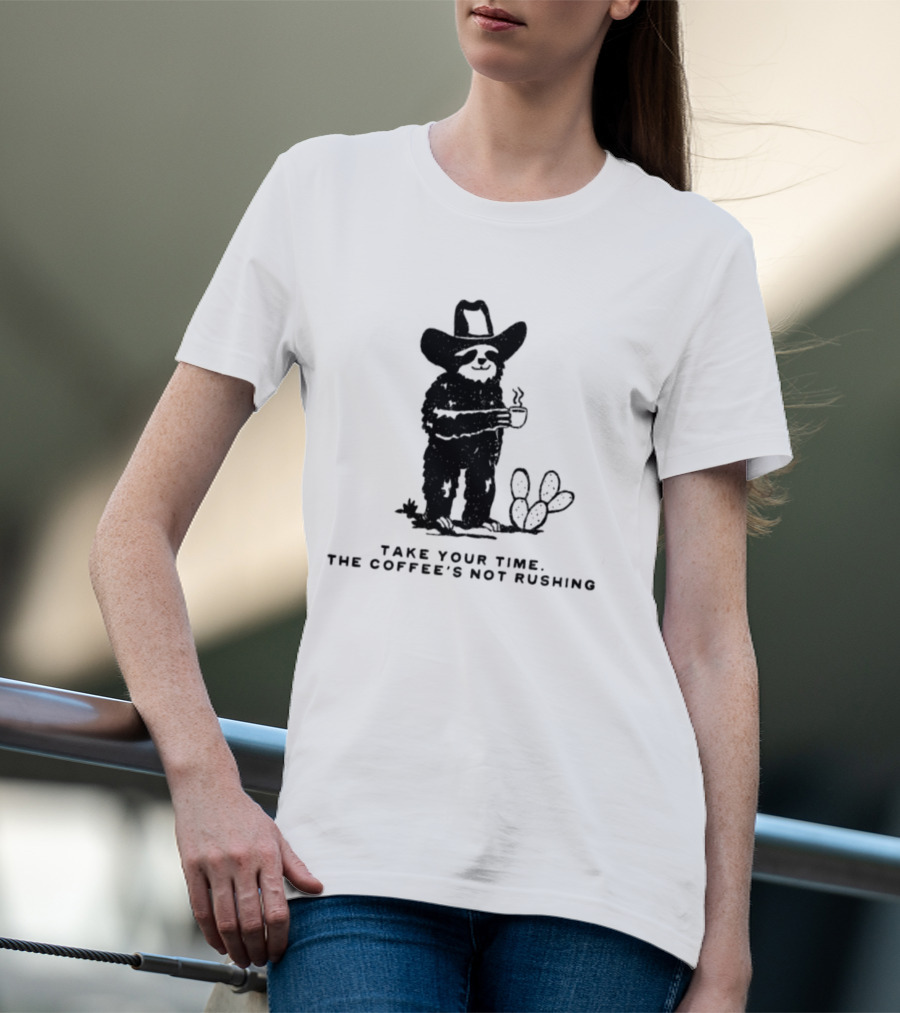 Take Your Time Cowboy Sloth With Coffee And Cactus T-Shirt