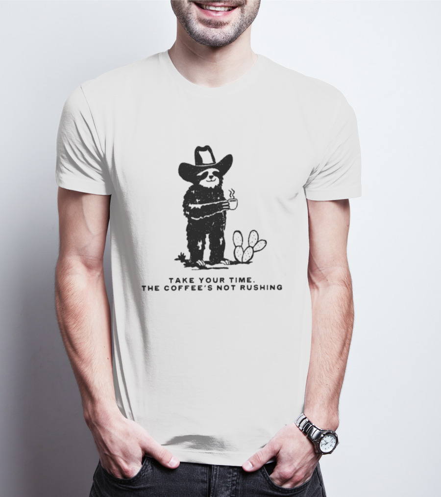 Take Your Time Cowboy Sloth With Coffee And Cactus T-Shirt