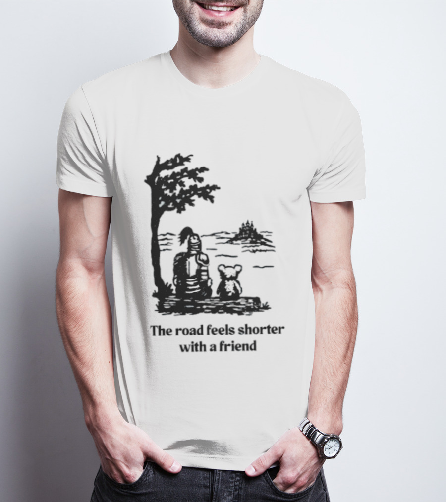 The Road Feels Shorter With A Friend Companion T-Shirt