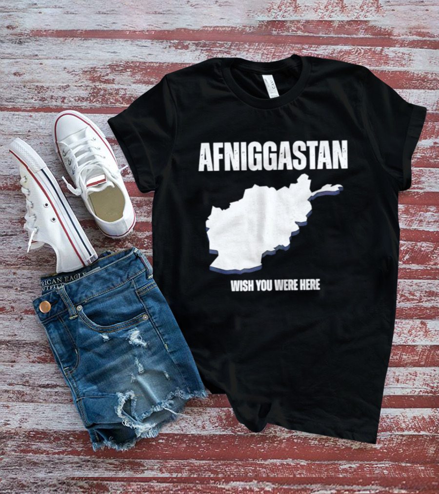 Afniggastan Wish You Were Here Afghanistan T-Shirt