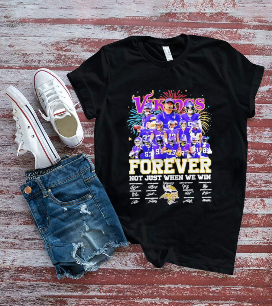 Minnesota Vikings Forever Not Just When We Win Team Signatures Collage T-Shirt