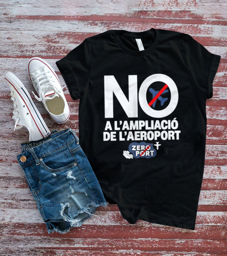 No A L'Ampliació De L'Aeroport Zero Port Avió Creuat T-Shirt