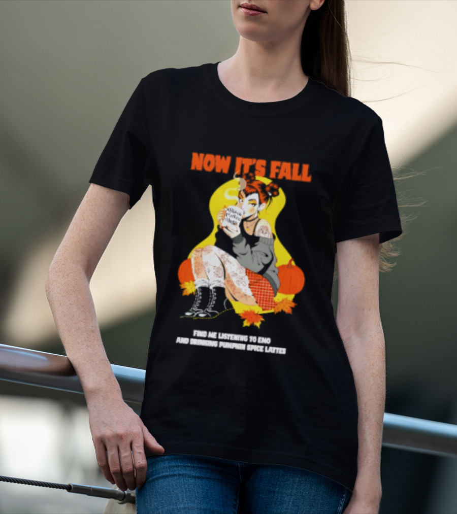Now It's Fall Emo And Pumpkin Spice Lattes Aesthetic Cozy Autumn Vibes T-Shirt