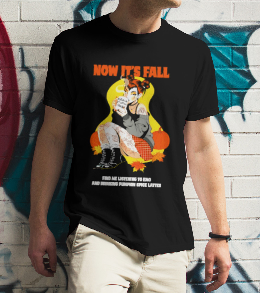 Now It's Fall Emo And Pumpkin Spice Lattes Aesthetic Cozy Autumn Vibes T-Shirt