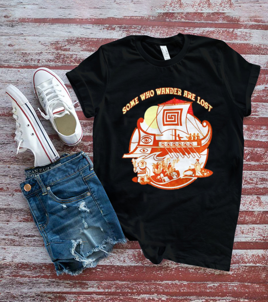 Some Who Wander Are Lost Greek Mythology Odyssey Ship T-Shirt