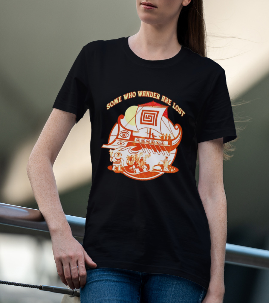 Some Who Wander Are Lost Greek Mythology Odyssey Ship T-Shirt