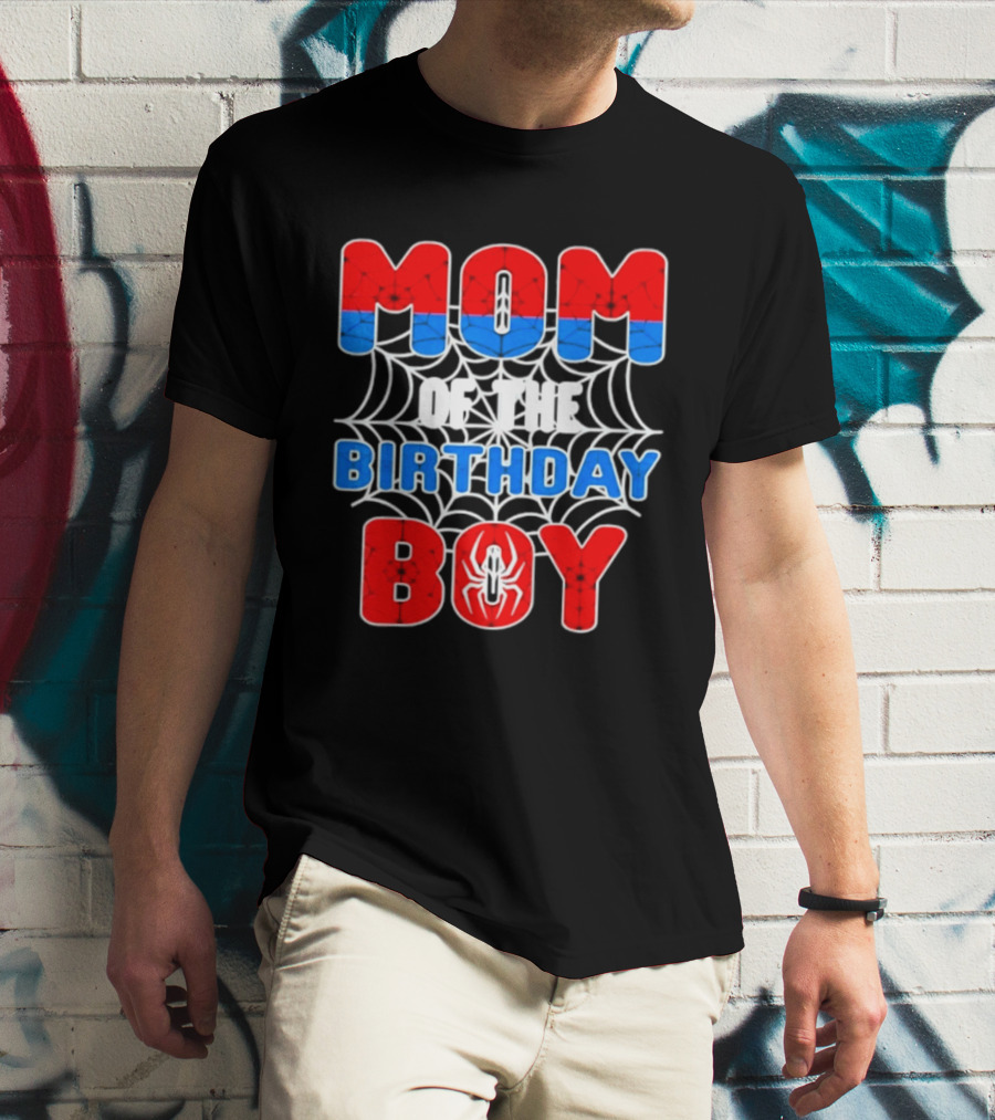 Spider Man Mom Of The Birthday Boy T-Shirt
