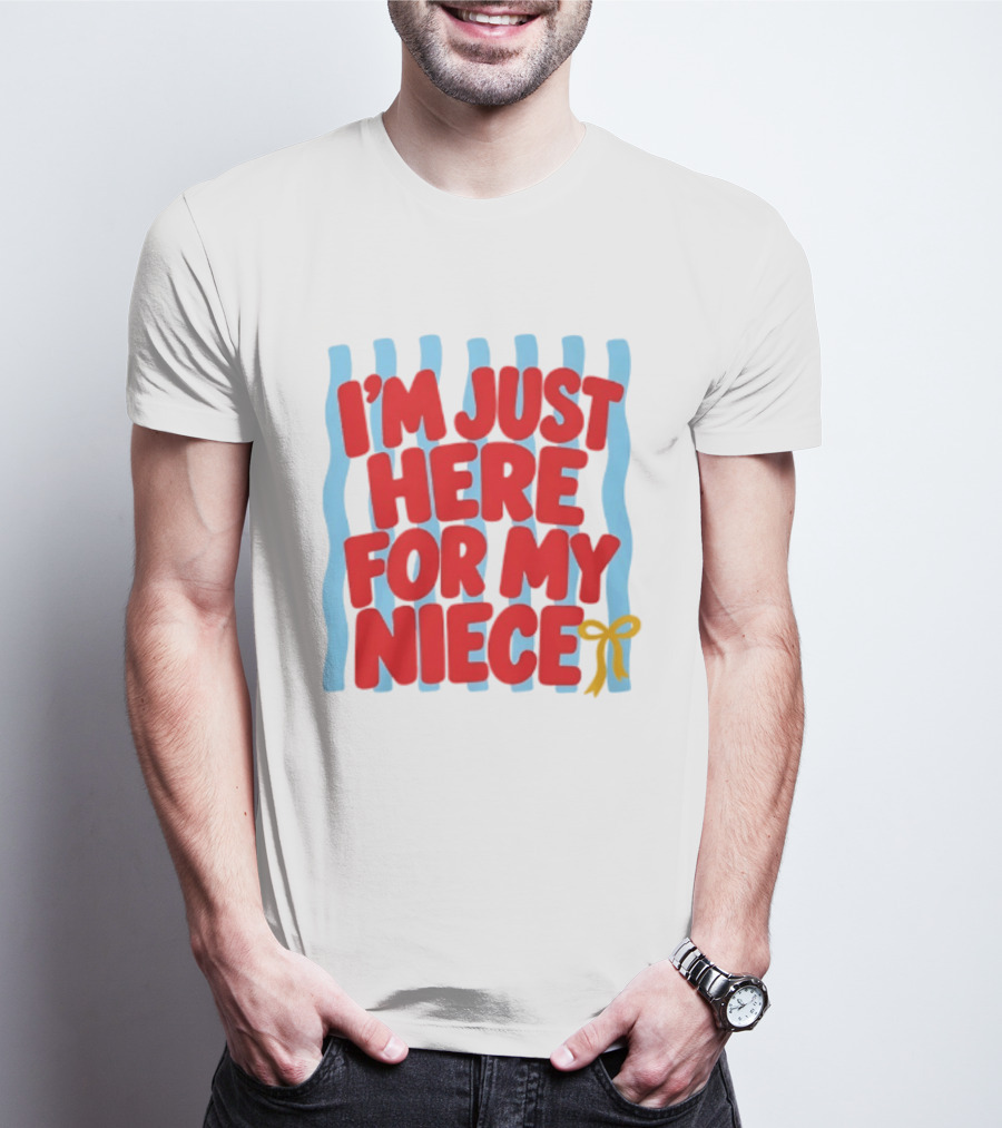 I'm Just Here For My Niece Family Bonding Cute Bow T-Shirt