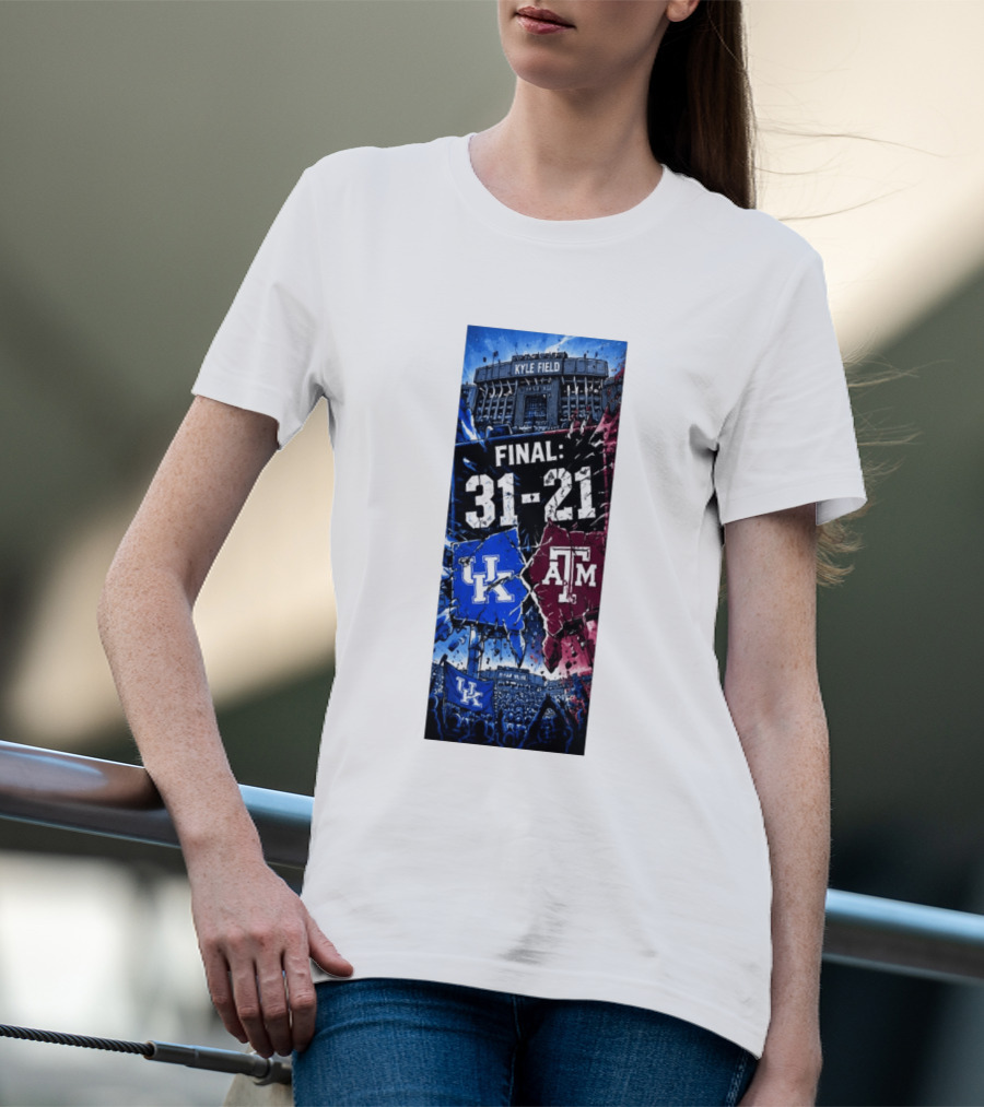 Kyle Field Final 31 21 Kentucky Wildcats Vs Texas A&M Aggies 2026 NCAA Victory T-Shirt