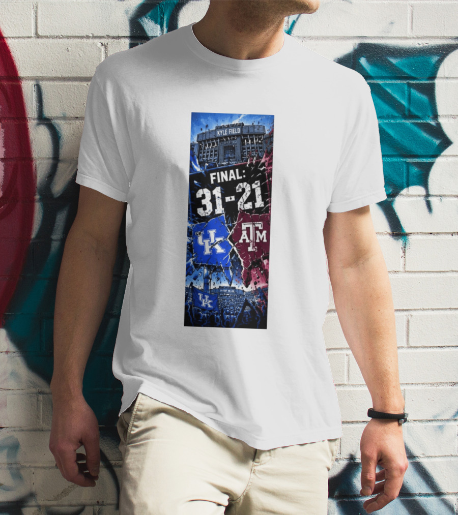 Kyle Field Final 31 21 Kentucky Wildcats Vs Texas A&M Aggies 2026 NCAA Victory T-Shirt