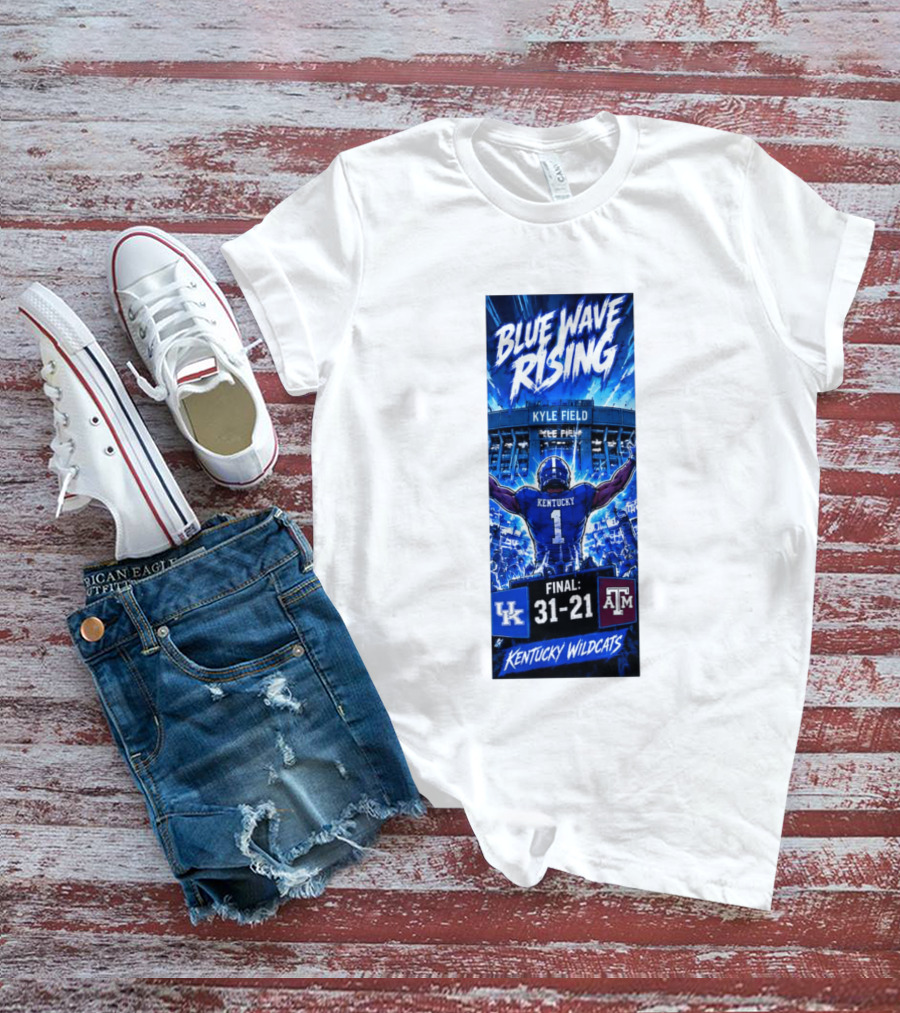 Blue Wave Rising Kentucky Wildcats Kyle Field Final 31 21 T-Shirt