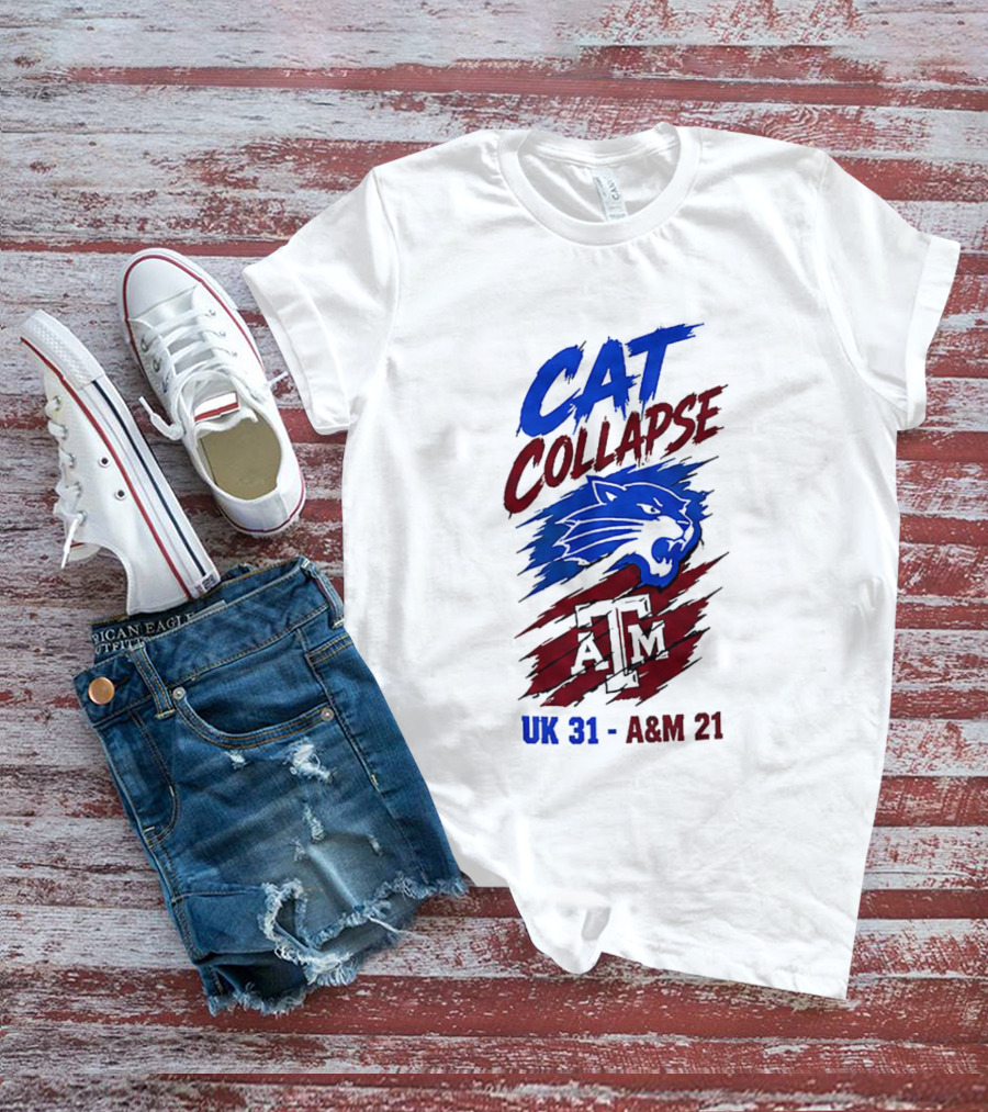 NCAA 2026 Cat Collapse UK 31 A&M 21 Kentucky Wildcats Vs Texas A&M Aggies T-Shirt