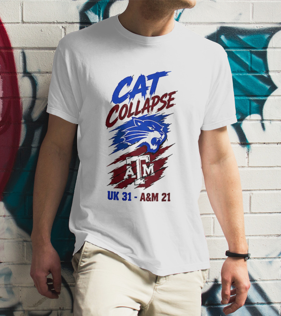 NCAA 2026 Cat Collapse UK 31 A&M 21 Kentucky Wildcats Vs Texas A&M Aggies T-Shirt