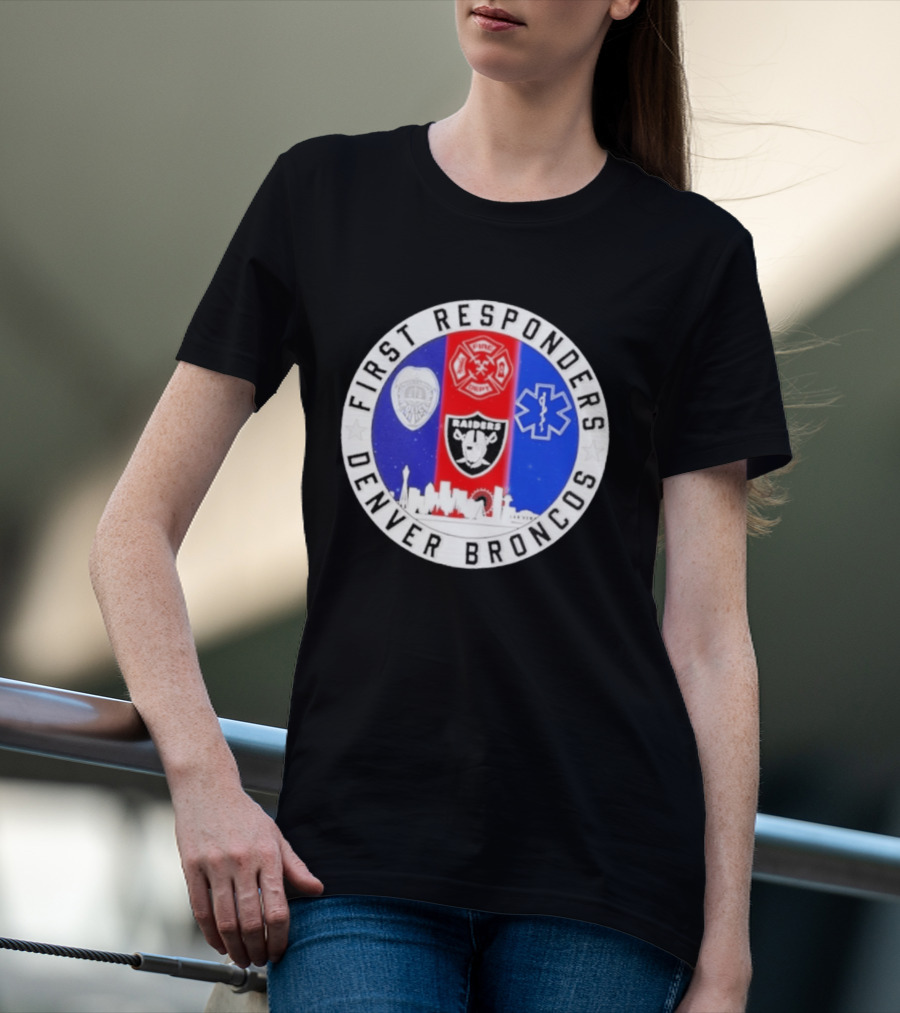 First Responders Las Vegas Raiders Denver Broncos Skyline T-Shirt