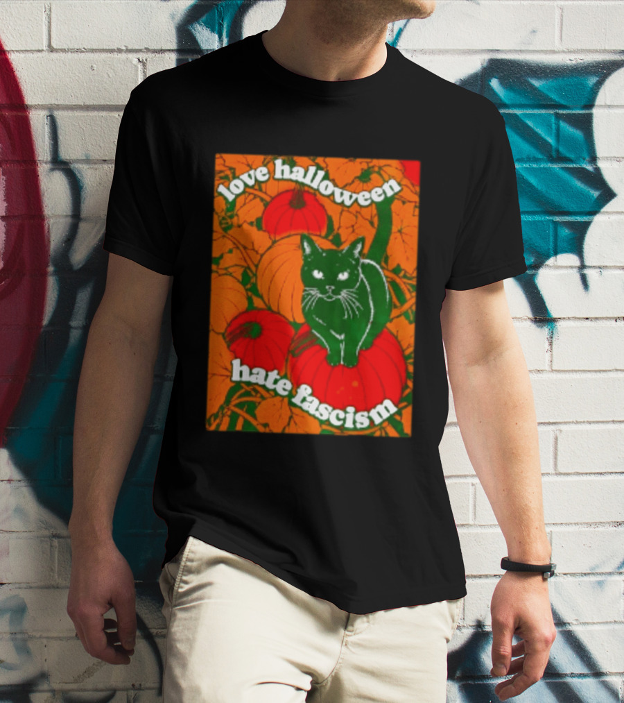 Love Halloween Hate Fascism Black Cat Pumpkins T-Shirt