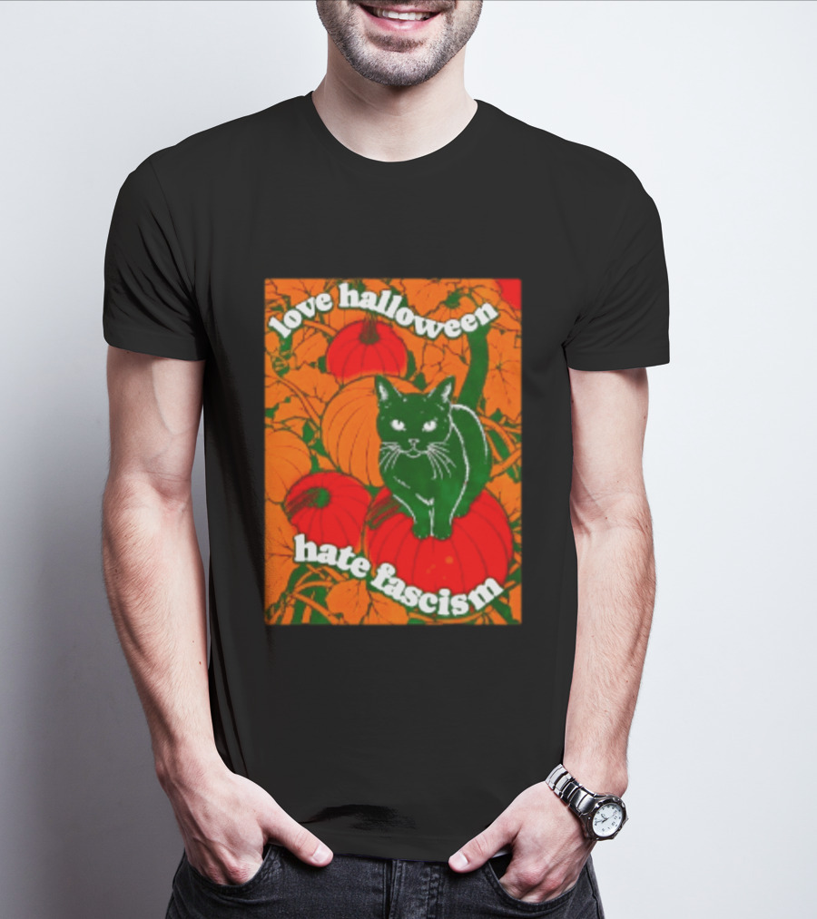 Love Halloween Hate Fascism Black Cat Pumpkins T-Shirt