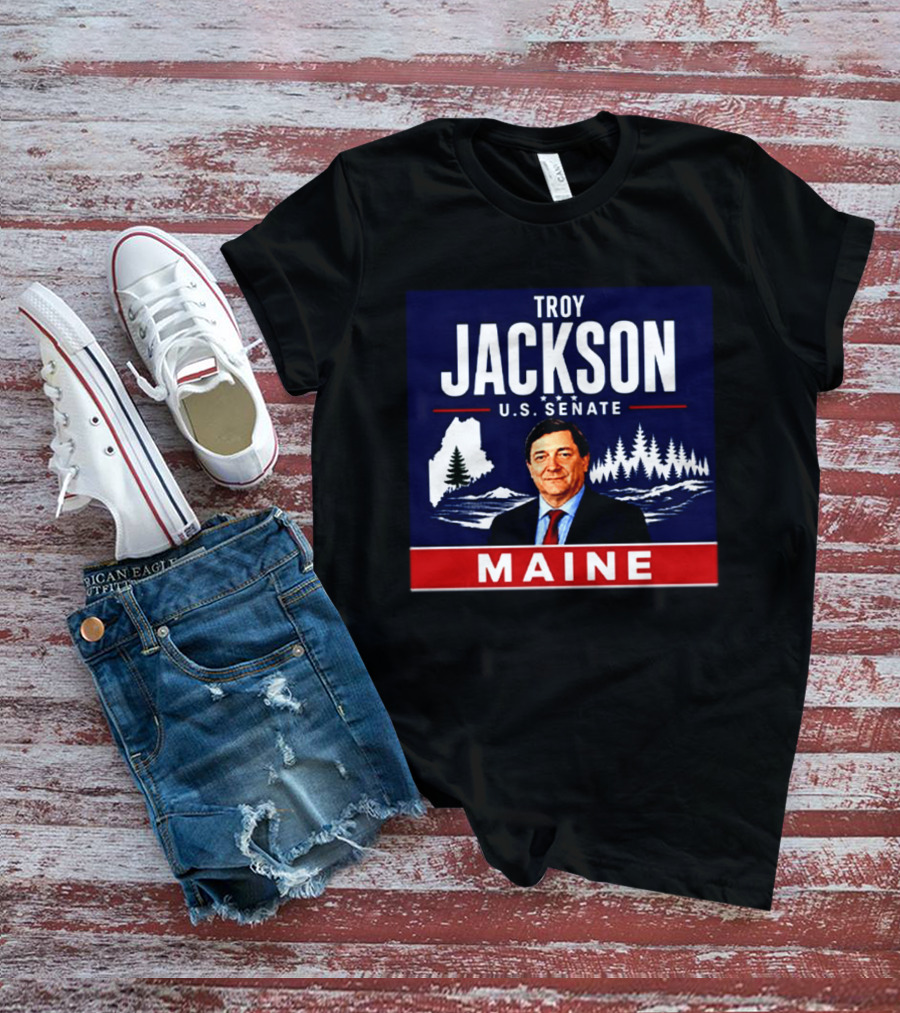 Troy Jackson U.S. Senate Maine Campaign Political Election 2023 T-Shirt