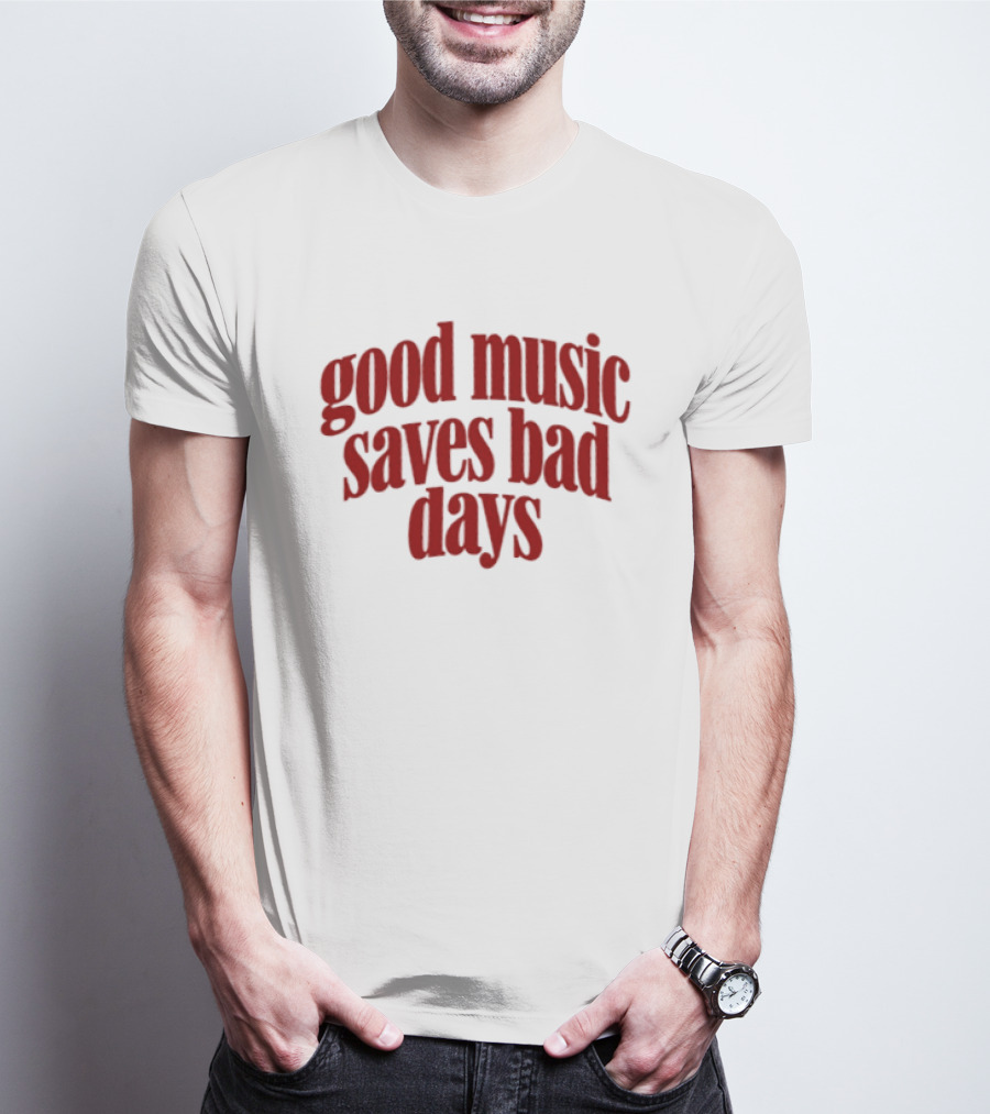 Good Music Saves Bad Days Mental Health Awareness T-Shirt
