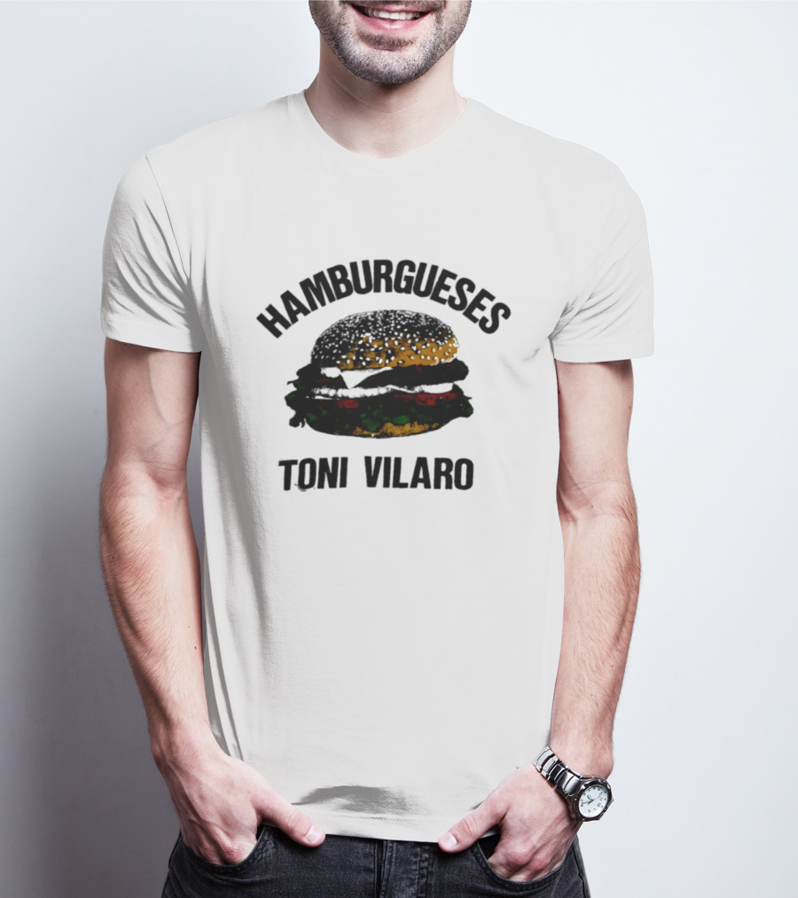 Hamburgueses Toni Vilaro Burger Food T-Shirt