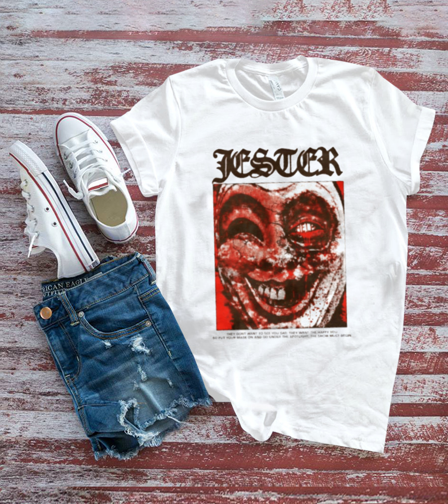 Jester Creepy Clown Help They Want The Happy You T-Shirt