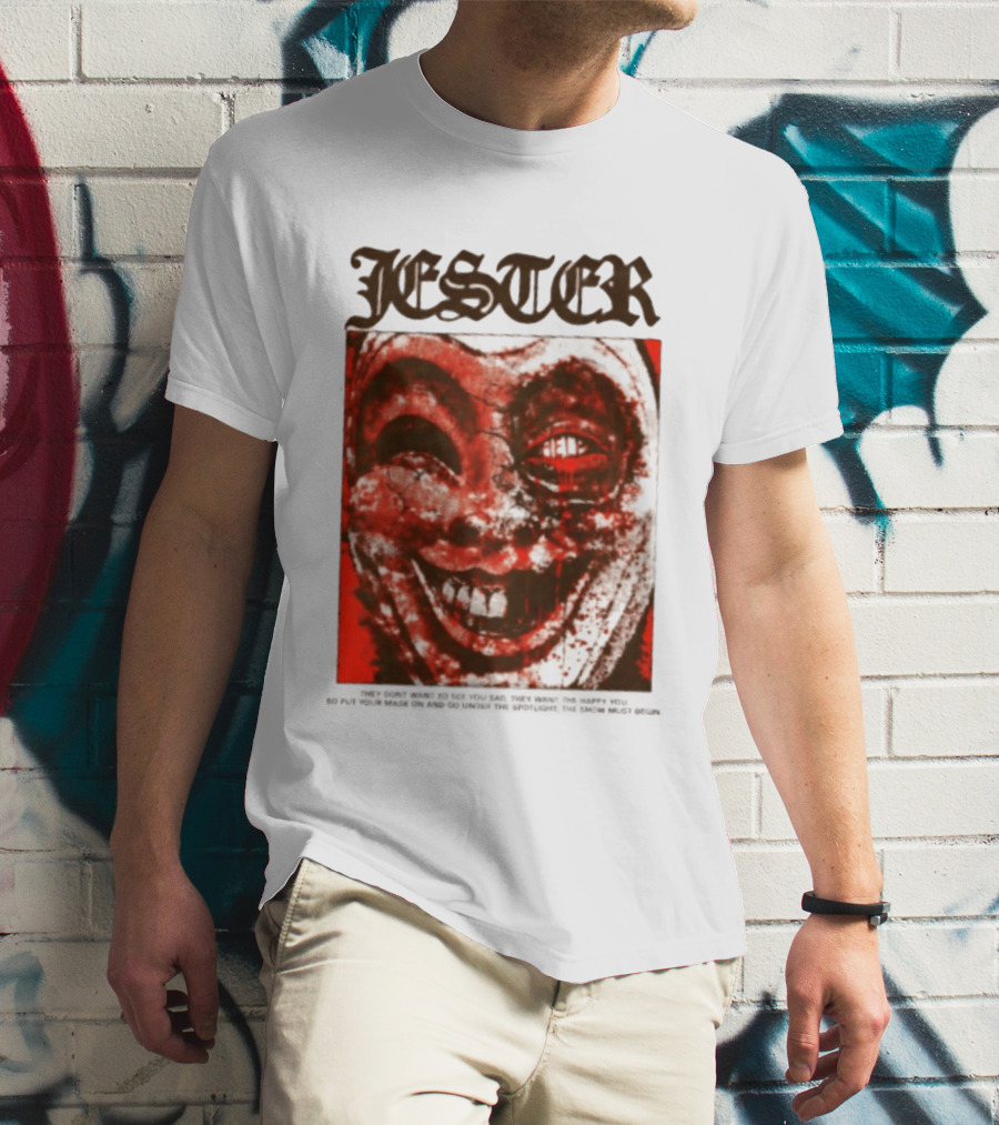Jester Creepy Clown Help They Want The Happy You T-Shirt