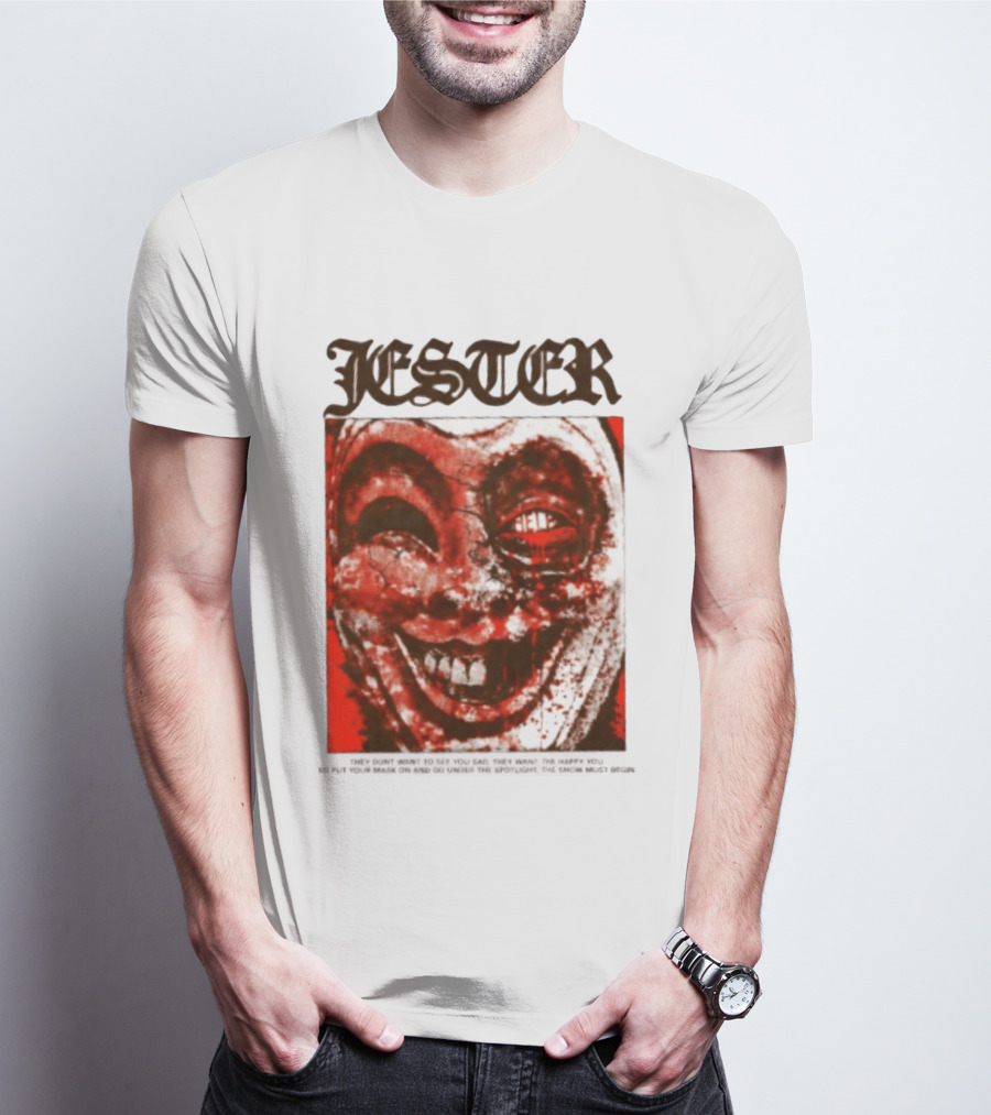 Jester Creepy Clown Help They Want The Happy You T-Shirt