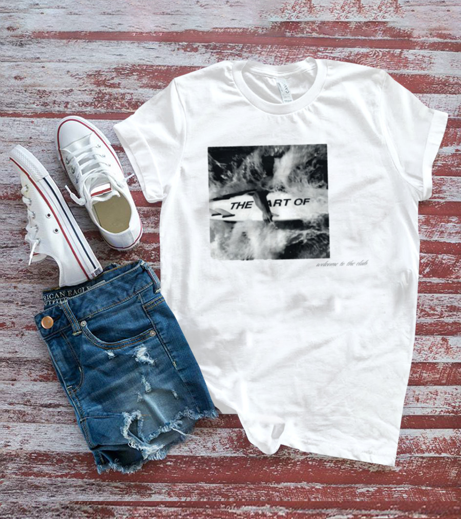 The Art Of Surfing Welcome To The Club T-Shirt