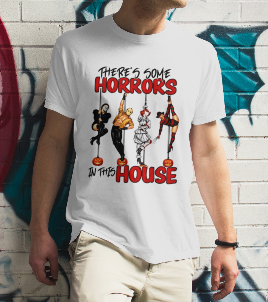 There's Some Horrors In This House Halloween Characters Pumpkin Poles T-Shirt