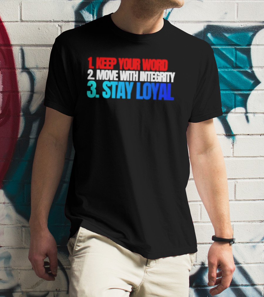 Keep Your Word Move With Integrity Stay Loyal Motivational Text In Red White Blue T-Shirt