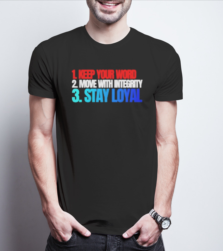 Keep Your Word Move With Integrity Stay Loyal Motivational Text In Red White Blue T-Shirt