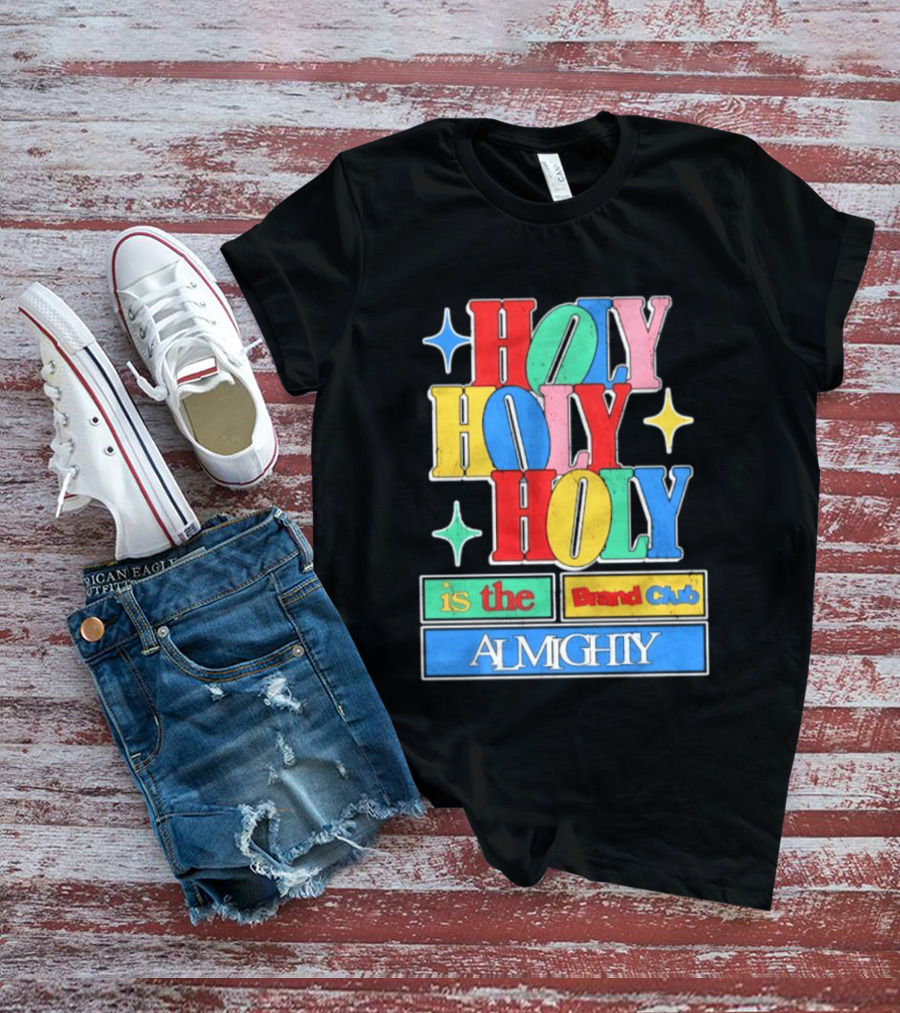 HOLY HOLY HOLY Is The Brand Club Almighty Colorful T-Shirt